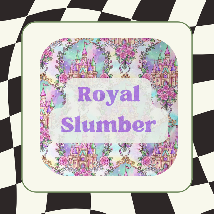 Royal Slumber
