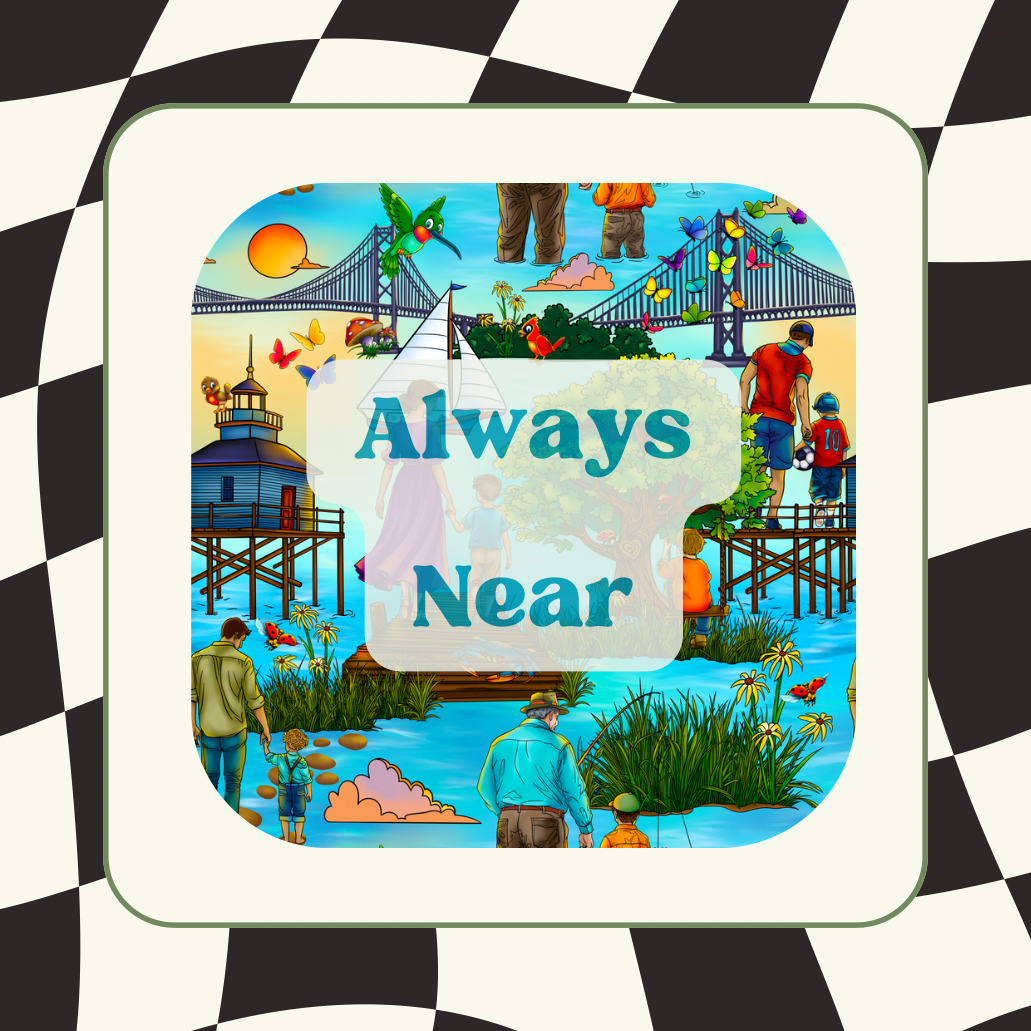 Always Near